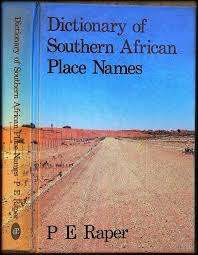 DICTIONARY OF SOUTHERN AFRICAN PLACE NAMES - P E RAPER