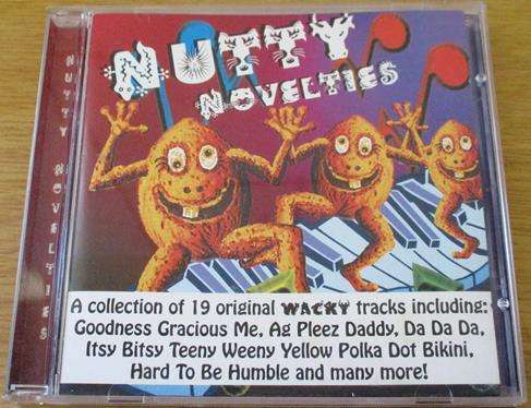 NUTTY NOVELTIES CD [Shelf V Box 2] Ag Pleez Daddy da da da
