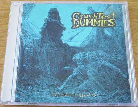 CRASH TEST DUMMIES The Ghosts That Haunt Me CD [Shelf Z x 3]