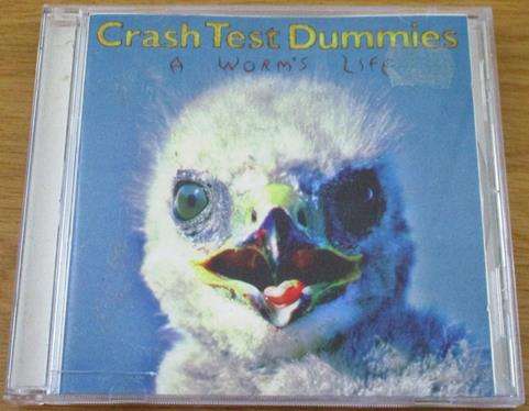 CRASH TEST DUMMIES A Worm's Life CD [Shelf Z x 3]