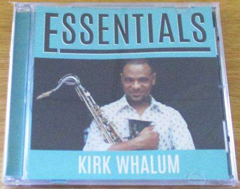KIRK WHALUM Essentials CD
