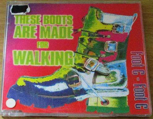 FOOT C  FOOT C These Boots are Made for Walking CD [singles box]