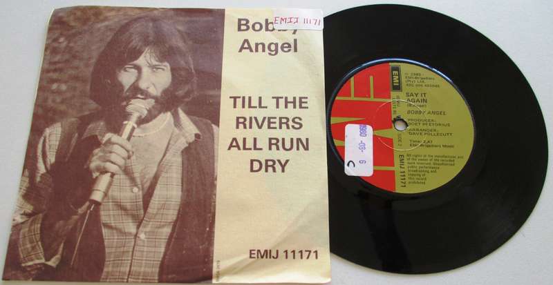 BOBBY ANGEL Til the Rivers Run Dry 7` Single VINYL Record