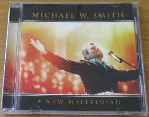 CHRISTIAN ROCK/METAL: MICHAEL W SMITH A New Hallelujah CD [BB SHELF C/R/M]
