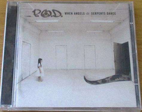 CHRISTIAN ROCK/METAL : P.O.D. When Angels & Serpents Dance CD [BB SHELF C/R/M]