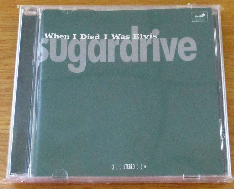 SUGARDRIVE When I Died I Was Elvis CD [Gx18]