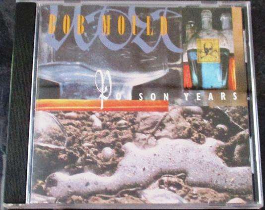 BOB MOULD Poison Years CD [Gx36]