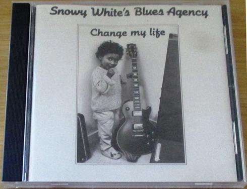 SNOWY WHITE'S BLUES AGENCY Change My Life CD [Shelf G Box 17]