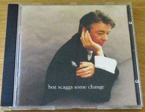 BOZ SCAGGS Some Change CD [Shelf G Box 27]