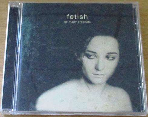 FETISH So Many Prophets CD [Shelf G Box 17]