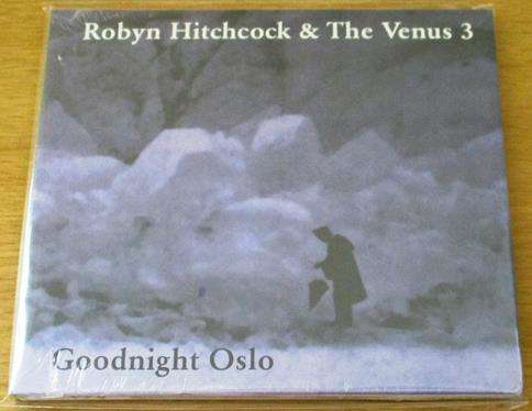 ROBYN HITCHCOCK & THE VENUS 3 Goodnight Oslo CD