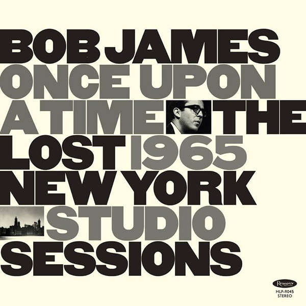 BOB JAMES Once Upon A Time: The Lost 1965 New York Studio Sessions LP VINYL Record