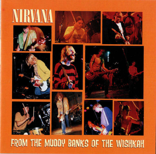 NIRVANA From The Muddy Banks Of The Wishkah CD