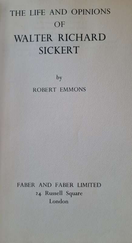 The Life and Opinions of Walter Richard Sickert - Robert Emmons(Hard Cover with DJ)