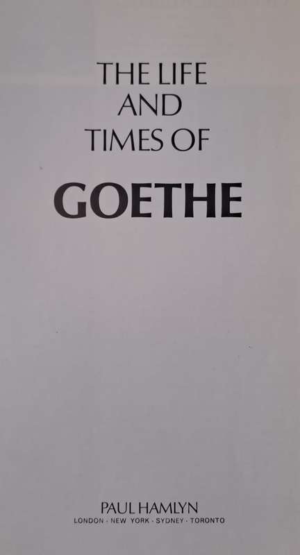 The Life and Times of Goethe - Paul Hamlyn (Hard cover with DJ)