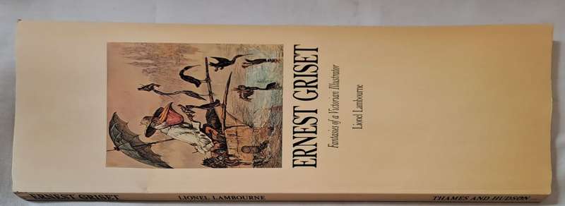 Ernest Griset: Fantasies of a Victorian Illustrator - Lionel Lambourne (Paperback)
