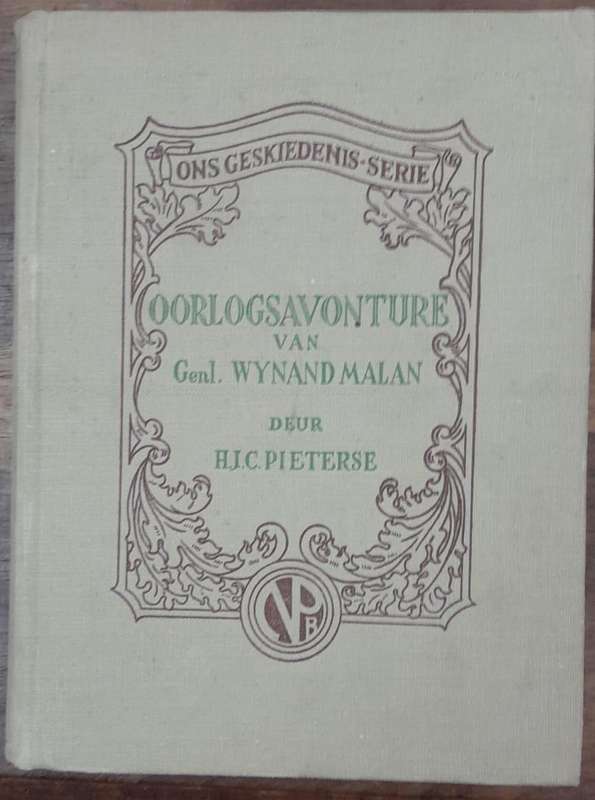 Oorlogsavonture van Genl. Wyand Malan - HJC Pieterse (Hardcover with no dj)