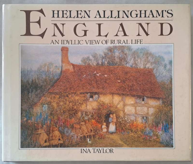 Helen Allingham's Englang - Ina Taylon (Hard cover with DJ)