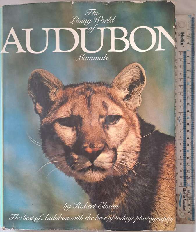 The Living World of Audubon Mammals - Robert Elman (Hard cover with DJ)