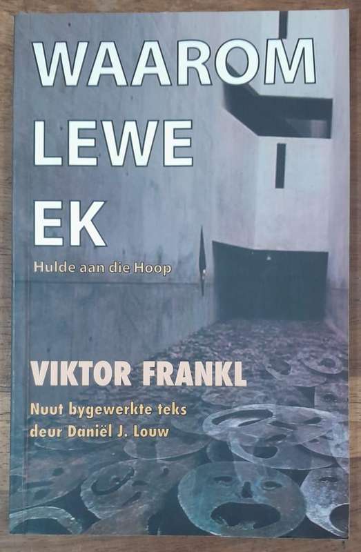 Waarom Lewe Ek - Viktor Frankl (Paperback book with no dj)