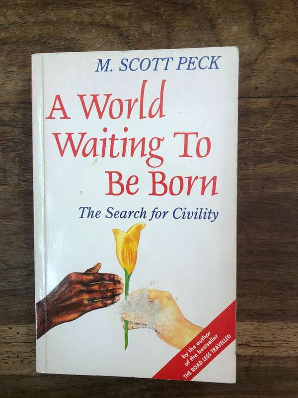 A World Waiting to be Born - M Scott Peck (Paperback)