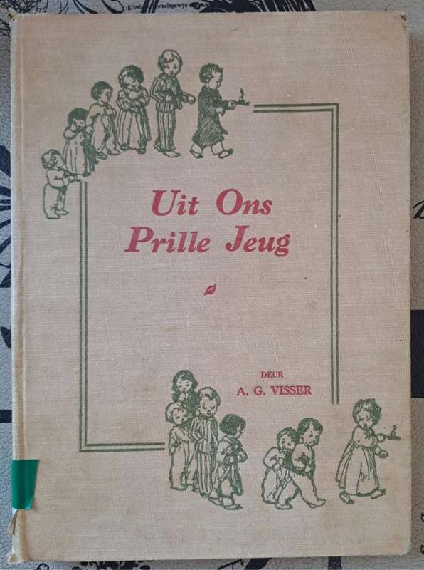 Uit Ons Prille Jeug - A. G. Visser (hard cover with no dj)