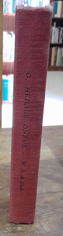 O, Heilige Onrus - Author WA De Klerk (Hardcover)