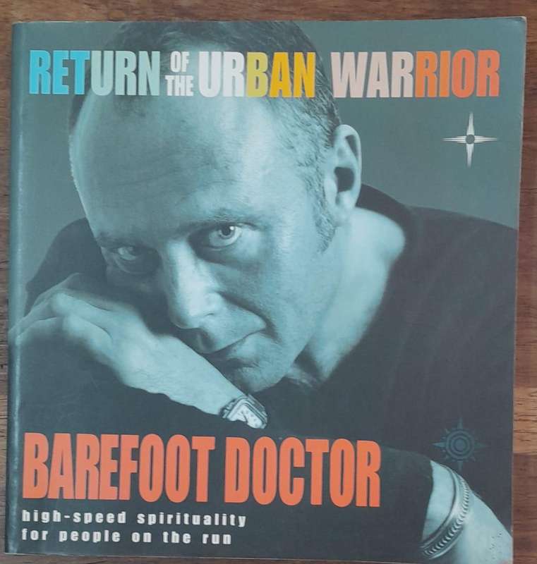 Return of the Urban Warrior Barefoot Doctor - Thorsons (Paperback book with no dj)