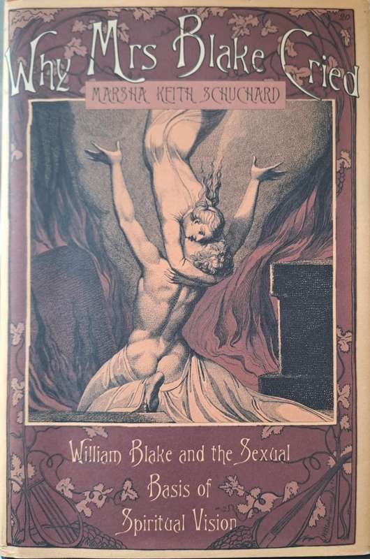 Why Mrs Blake Cried - Marsha Keith Schuchard (Hard cover with DJ)