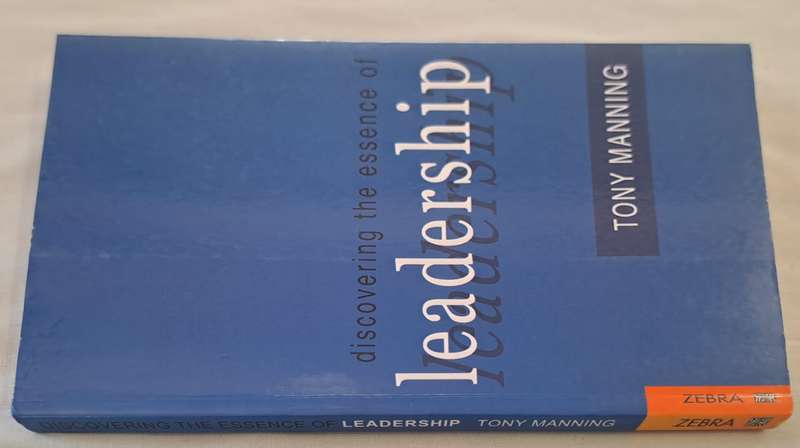 Discovering the essence of leadership - Tony Manning (Paperback)