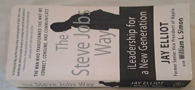 The Steve Jobs Way: iLeadership for a New Generation  Jay Elliot ,  William L. Simon (Paperback)