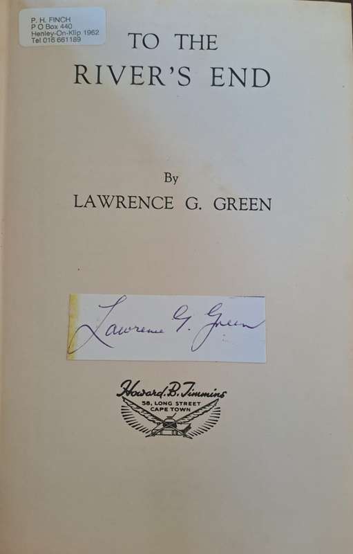 To the rivers end. - Lawrence G Green (Hardcover without DJ)