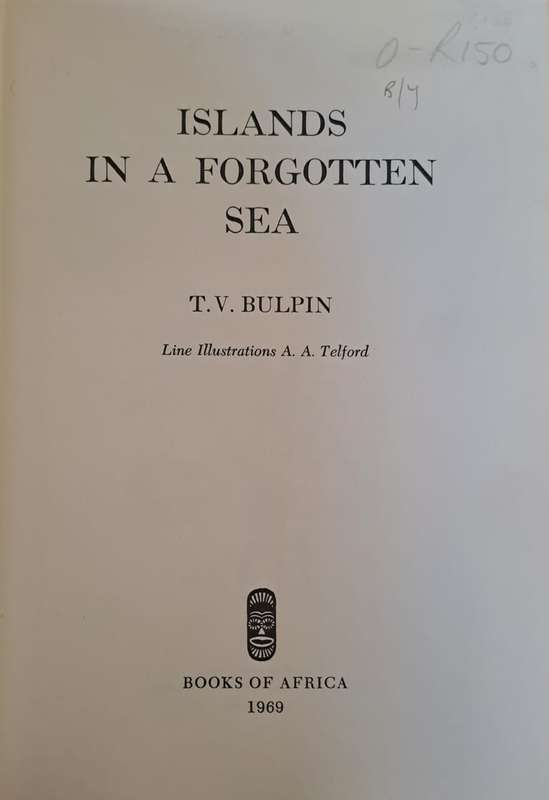 Islands in a Forgotten Sea. - T.V Bulpin (Hardcover without DJ)