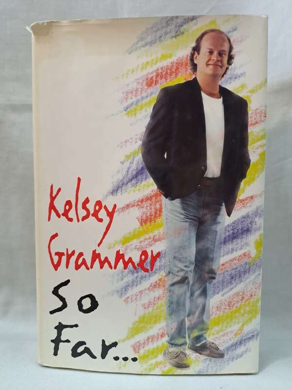 So Far. - Kelsey Grammer (Hardcover with DJ)