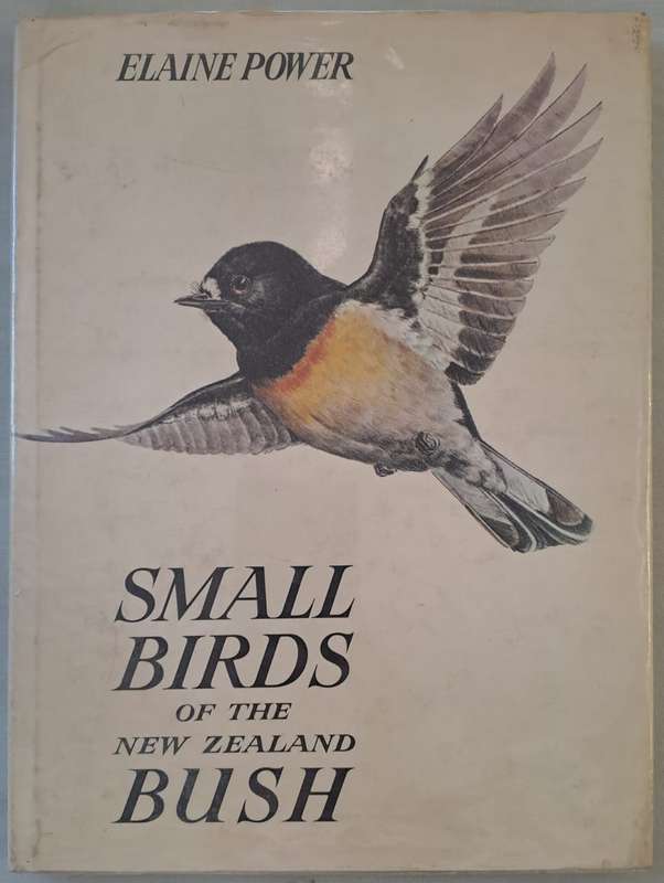 Small birds of the New Zealand bush - Elaine Power (Hardcover)