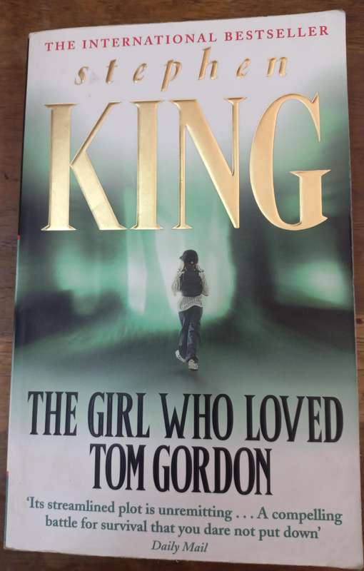 The girl who loved Tom Gordon. - Stephen King