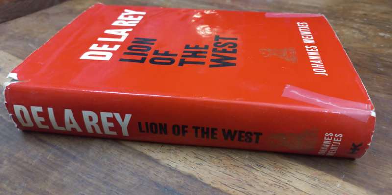 De la Rey Lion of the West. - Johannes Meintjies (Hardcover with DJ)