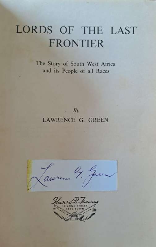 Lords of the last frontier. - Lawrence G Green (First Edition)(Hardcover without DJ)