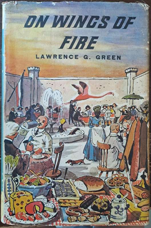 On Wings of Fire. - Lawrence G Green (First Edition)(Hardcover with DJ)