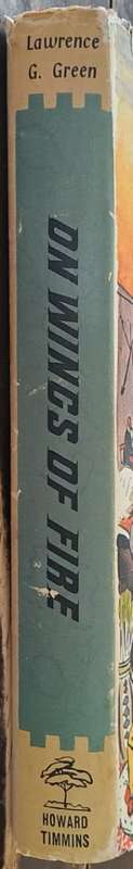 On Wings of Fire. - Lawrence G Green (First Edition)(Hardcover with DJ)