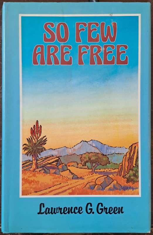 So few are free. - Lawrence G. Green (Hardcover with DJ)