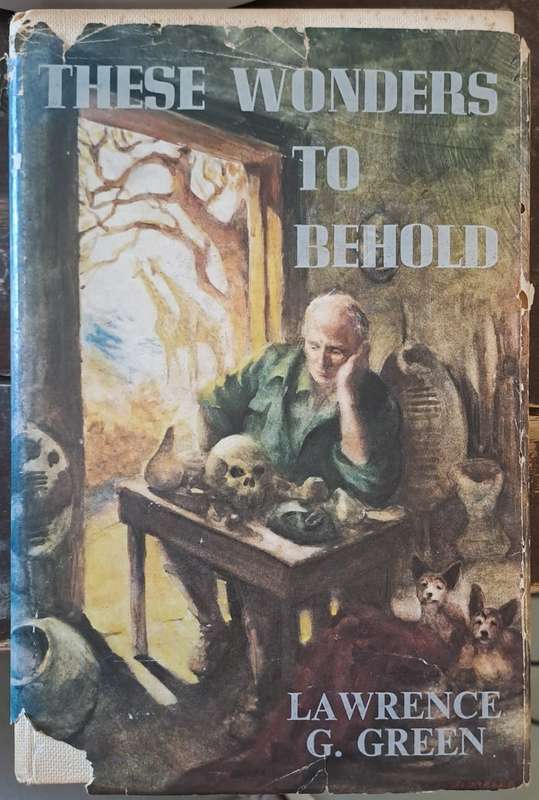 These wonders to behold. - Lawrence G Green (First Edition) (Hardcover with DJ)
