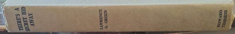 There's a secret hid Away. - Lawrence G Green (First Edition)(Hardcover without DJ)