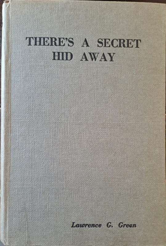 There's a secret hid Away. - Lawrence G Green (First Edition)(Hardcover without DJ)