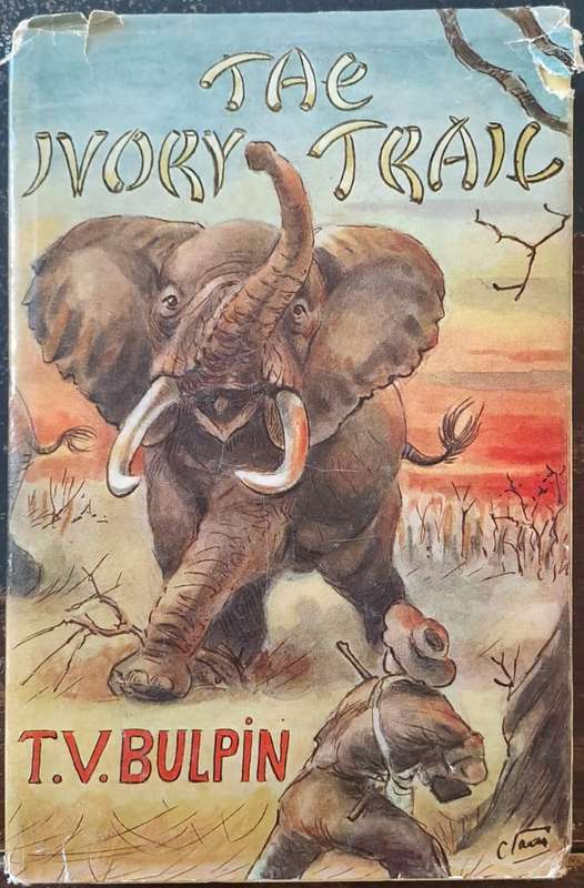 The ivory Trail - T.V Bulpin (Hardcover with DJ))