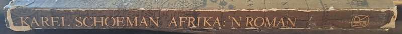 Afrika:  'n Roman. - Karel Schoeman (First Edition) (Hardcover)