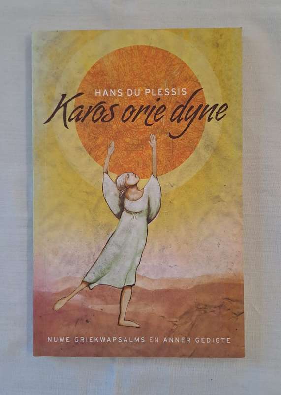 Karos Orie Dyne. - Hans Du Plessis (Softcover) (Signed by author)