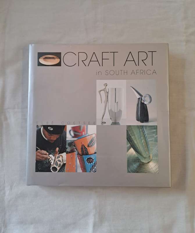 Craft Art in South Africa. - Elbe Coetzee (Hardcover with DJ)