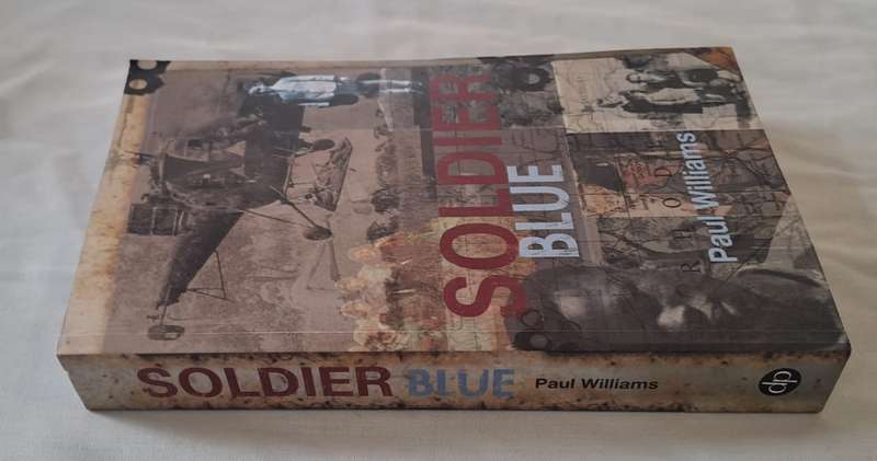 Soldier Blue. - Paul Williams (Softcover)