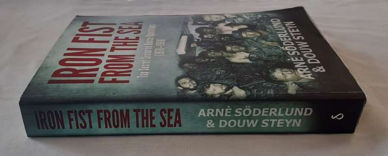 Iron Fist from the Sea. - Arne Soderlund & Douw Steyn (Soft cover)